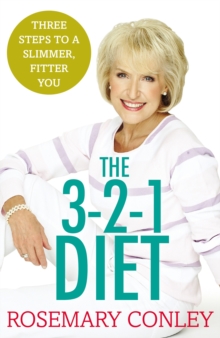 Rosemary Conley’s 3-2-1 Diet: Just 3 steps to a slimmer, fitter you