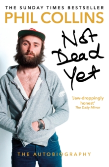 Image for Not dead yet  : the autobiography