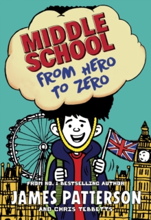 Image for Middle School: From Hero to Zero