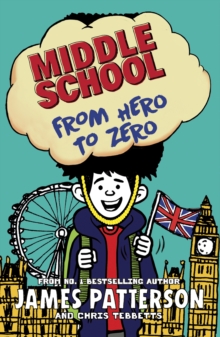 Image for Middle School: From Hero to Zero