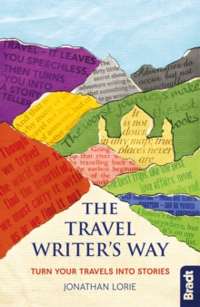 Travel Writer’s Way: Turn your travels into stories