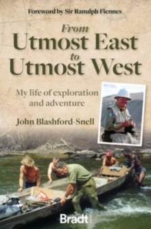 From Utmost East to Utmost West: My life of exploration and adventure