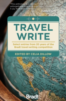 Image for Travel write  : select entries from 20 years of the Bradt travel-writing competition
