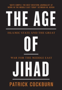 The Age of Jihad: Islamic State and the Great War for the Middle East