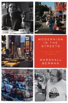 Image for Modernism in the Streets: A Life and Times in Essays