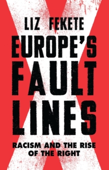 Europe’s Fault Lines: Racism and the Rise of the Right