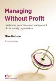 Managing Without Profit: Leadership, Governance and Management of Civil Society Organisations