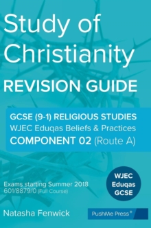 Image for Study of Christianity : Beliefs & Practices: Component 2 (Route A): Wjec Eduqas Religious Studies GCSE (9-1)