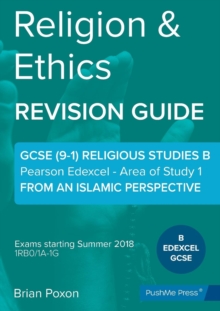 Image for Religion & Ethics : Area of Study 1: From an Islamic Perspective: GCSE Edexcel Religious Studies B (9-1)