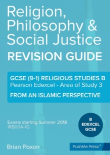 Image for Religion, Philosophy & Social Justice : Area of Study 3: From an Islamic Perspective: GCSE Edexcel Religious Studies B (9-1)