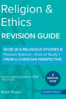 Image for Religion & Ethics : Area of Study 1: From a Christian Perspective: GCSE Edexcel Religious Studies B (9-1)