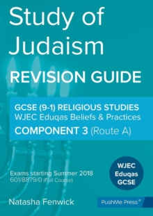 Image for Study of Judaism : Beliefs & Practices: Component 3 (Route A): WJEC Eduqas Religious Studies GCSE (9-1)