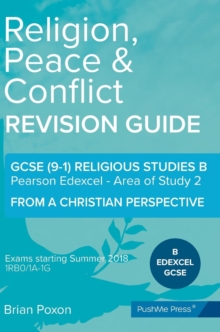 Image for Religion, Peace & Conflict : Area of Study 2: From a Christian Perspective: GCSE Edexcel Religious Studies B (9-1)