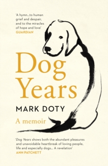 Dog Years: A Memoir
