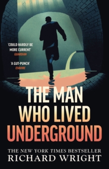 The Man Who Lived Underground: The ‘gripping’ New York Times Bestseller