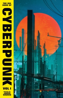 Image for The Big Book of Cyberpunk Vol. 1