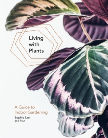 Image for Living with plants  : a guide to indoor gardening