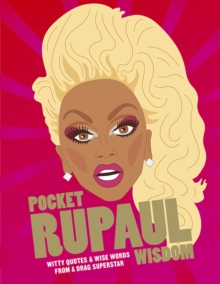 Image for Pocket RuPaul wisdom  : witty quotes and wise words from a drag superstar