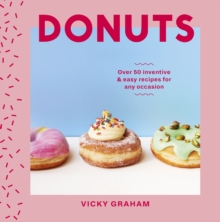 Image for Donuts: over 50 inventive & easy recipes for any occasion