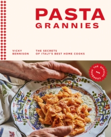 Image for Pasta Grannies  : the secrets of Italy's best home cooks