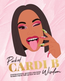 Image for Pocket Cardi B Wisdom : Inspirational Quotes and Wise Words From the Queen of Rap