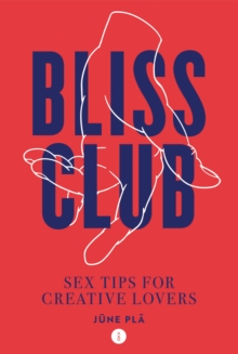 Image for Bliss club  : sex tips for creative lovers