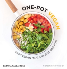 One-pot Vegan: Easy Vegan Meals in Just One Pot