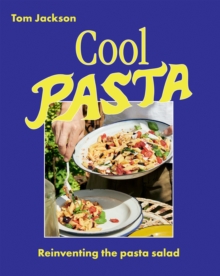 Image for Cool Pasta : Reinventing the Pasta Salad: Reinventing the Pasta Salad