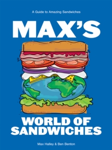 Image for Max's world of sandwiches  : a guide to amazing sandwiches