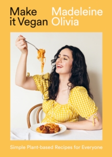 Image for Make it vegan  : simple plant-based recipes for everyone