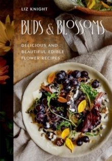 Image for Buds and blossoms  : delicious and beautiful edible flower recipes