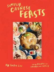Image for Simply Chinese feasts  : tasty recipes for friends and family