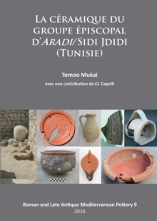 Image for La Ceramique du groupe episcopal d'ARADI/Sidi Jdidi (Tunisie)