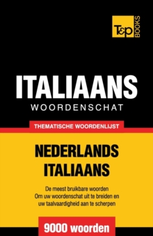 Thematische woordenschat Nederlands-Italiaans – 9000 woorden