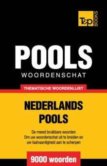 Thematische woordenschat Nederlands-Pools – 9000 woorden