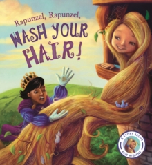 Image for Rapunzel, Rapunzel, wash your hair!