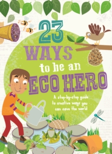 Image for 23 ways to be an eco hero