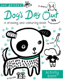 Image for Dog's Day Out : A Drawing and Colouring Book