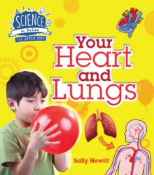 Image for Science in Action: The Human Body - Your Heart & Lungs