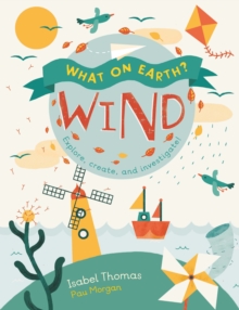 Image for Wind  : explore, create and investigate!