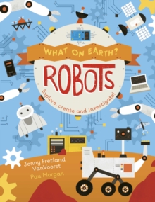 Image for What on Earth: Robots