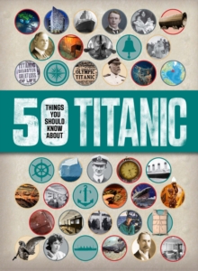 Image for 50 things you should know about Titanic