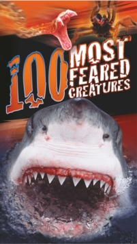 Image for 100 Most Feared Creatures