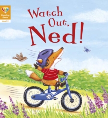 Image for Watch out, Ned!