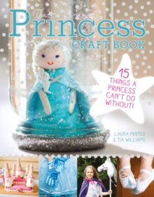 Image for The princess craft book  : 15 things a princess can't do without