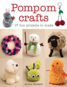 Image for Pompom crafts  : 17 fun projects to make
