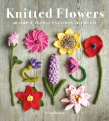 Image for Knitted flowers  : 30 simple floral patterns to create