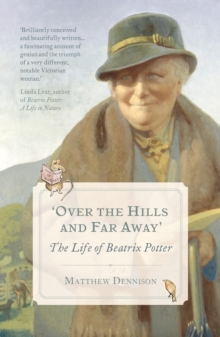 Image for 'Over the hills and far away'  : the life of Beatrix Potter