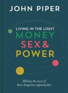 Living in the Light: Money, Sex and Power