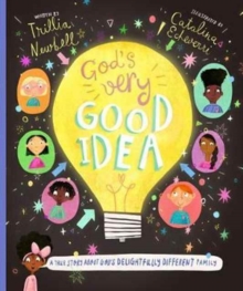 God’s Very Good Idea Storybook: A True Story of God’s Delightfully Different Family